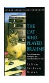 The Cat Who Played Brahms (A Jim Qwilleran Feline Whodunnit)  9780747250364 Front Cover