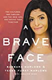 Brave Face Two Cultures, Two Families, and the Iraqi Girl Who Bound Them Together  9780785221364 Front Cover