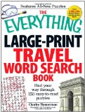 Everything Large-Print Travel Word Search Book Find Your Way Through 150 Easy-To-read Puzzles 2011 9781440527364 Front Cover