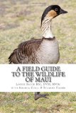 Field Guide to the Wildlife of Maui 2011 9781463636364 Front Cover