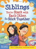 Siblings You're Stuck with Each Other, So Stick Together  9781575423364 Front Cover