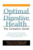 Optimal Digestive Health A Complete Guide 2nd 2005 Revised  9781594770364 Front Cover