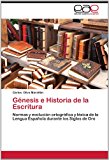 Gï¿½nesis e Historia de la Escritur 2012 9783659022364 Front Cover