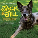 Jack and Jill The Miracle Dog with a Happy Tail to Tell 2009 9780061731365 Front Cover