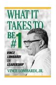 What It Takes to Be #1 Vince Lombardi on Leadership cover art