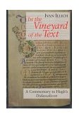 In the Vineyard of the Text A Commentary to Hugh's Didascalicon cover art