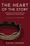 Heart of the Story Discover Your Life Within the Grand Epic of God's Story  9780310349365 Front Cover