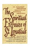 Spiritual Exercises of Saint Ignatius Saint Ignatius' Profound Precepts of Mystical Theology cover art