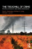 Treadmill of Crime Political Economy and Green Criminology  9780415657365 Front Cover