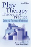 Play Therapy Theory and Practice Comparing Theories and Techniques
