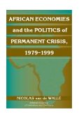 African Economies and the Politics of Permanent Crisis, 1979-1999  cover art