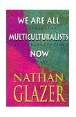We Are All Multiculturalists Now 