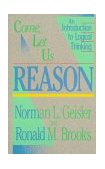 Come, Let Us Reason An Introduction to Logical Thinking cover art
