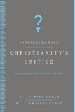 Contending with Christianity's Critics Anwering New Atheists and Other Objectors cover art