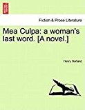 Mea Culpa: a woman's last word. [A Novel. ] 2011 9781240904365 Front Cover