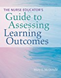 Nurse Educator's Guide to Assessing Learning Outcomes  cover art