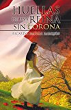 Huellas de una Reina Sin Corona 2012 9781463316365 Front Cover