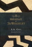Breakfast at the Wolseley Recipes from London's Favorite Restaurant 2014 9781468308365 Front Cover