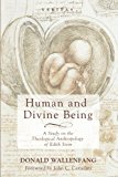 Human and Divine Being A Study on the Theological Anthropology of Edith Stein  9781498293365 Front Cover