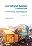 International Business Transactions Problems, Readings, and Materials Relating to Trade in Goods and Services 2nd 9781531006365 Front Cover