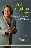 All Together Now Vision, Leadership, and Wellness 2011 9781554889365 Front Cover