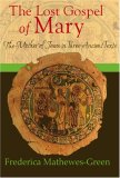 Lost Gospel of Mary The Mother of Jesus in Three Ancient Texts cover art