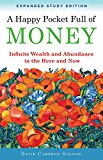 Happy Pocket Full of Money, Expanded Study Edition Infinite Wealth and Abundance in the Here and Now  9781571747365 Front Cover