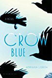 Crow Blue A Novel  9781620403365 Front Cover