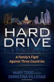 Hard Drive A Family's Fight Against Three Countries 2014 9781630473365 Front Cover
