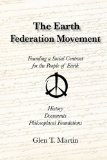 Earth Federation Movement Founding a Global Social Contract for the People of Earth 2011 9781933567365 Front Cover
