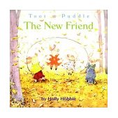 Toot and Puddle: the New Friend  cover art