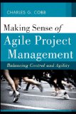Making Sense of Agile Project Management Balancing Control and Agility cover art