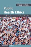Public Health Ethics Key Concepts and Issues in Policy and Practice