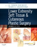 Lower Extremity Soft Tissue and Cutaneous Plastic Surgery 