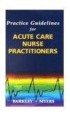 Practice Guidelines for Acute Care Nurse Practitioners  9780721685366 Front Cover