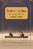 Two Coots in a Canoe An Unusual Story of Friendship 2011 9780762770366 Front Cover