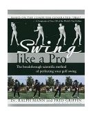 Swing Like a Pro The Breakthrough Scientific Method of Perfecting Your Golf Swing cover art