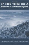 Up from These Hills Memories of a Cherokee Boyhood  9780803235366 Front Cover
