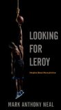 Looking for Leroy Illegible Black Masculinities cover art