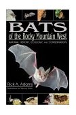 Bats of the Rocky Mountain West Natural History, Ecology, and Conservation  9780870817366 Front Cover