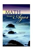 Math Through the Ages A Gentle History for Teachers and Others cover art