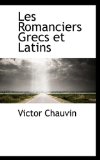 Romanciers Grecs et Latins 2009 9781113092366 Front Cover