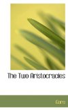 Two Aristocracies 2009 9781117768366 Front Cover