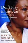 Don't Play in the Sun One Woman's Journey Through the Color Complex cover art