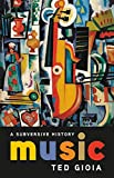 Music A Subversive History  9781541644366 Front Cover
