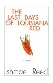 Last Days of Louisiana Red A Novel  9781564782366 Front Cover