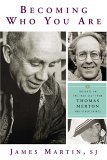 Becoming Who You Are Insights on the True Self from Thomas Merton and Other Saints cover art