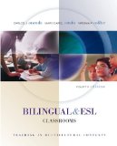 Bilingual and ESL Classrooms Teaching in Multicultural Contexts 4th 9780072982367 Front Cover