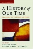 History of Our Time Readings on Postwar America 7th 9780195320367 Front Cover