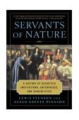 Servants of Nature A History of Scientific Institutions, Enterprises and Sensibilities 2000 9780393317367 Front Cover